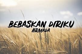 Lagu Armada Bebaskan Diriku Mp3